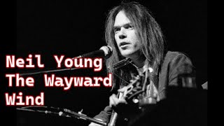 Neil Young   The Wayward Wind   +   lyrics