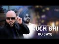 Kuch Bhi Ho Jaye | Cover Video | B Praak | Jaani | Arvindr Khaira | B Praak 2.0 |  Full Video