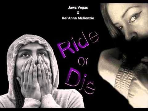 Jawz Vegas x Rei'Anna McKenzie - Ride Or Die