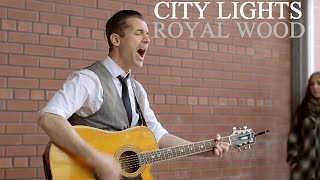 Royal Wood - City Lights (live)