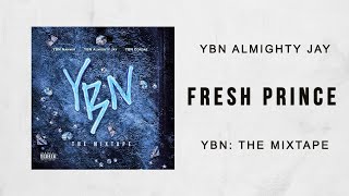 YBN Almighty Jay - Fresh Prince (YBN The Mixtape)