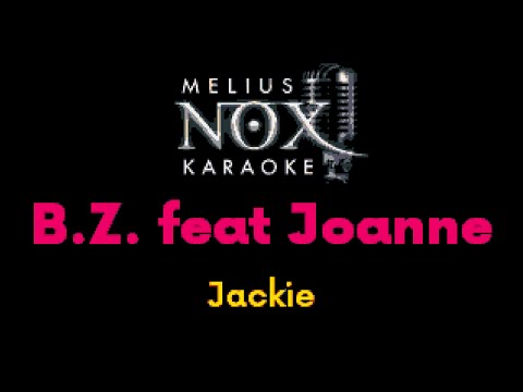 B.Z. feat Joanne - Jackie - NOX Karaoke