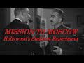 Talkernate History - Mission To Moscow (1943)