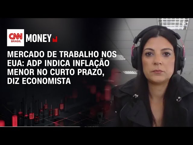 Mercado de trabalho nos EUA: ADP indica inflação menor no curto prazo, diz economista | Money News