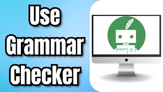How to Use Quillbot Grammar Checker | Quick Tutorial