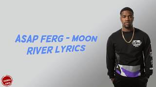 ASAP Ferg   Moon River lyrics