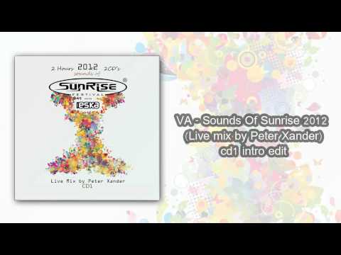 VA - Sounds Of Sunrise 2012 (Live mix by Peter Xander) cd1 intro edit