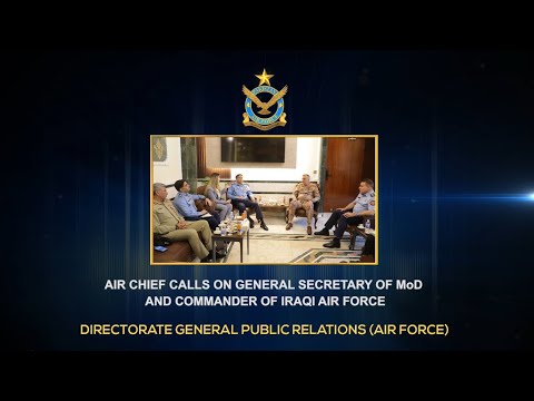 AIR CHIEF CALLS ON GENERAL SECRETARY OF MoD AND COMMANDER OF IRAQI AIR FORCE