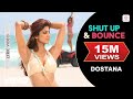 Shut Up Bounce Lyric Video Dostana John Abhishek Shilpa Shetty Sunidhi Chauhan