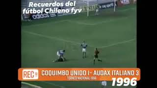 Coquimbo Unido 1 - 3 Audax Italiano | Campeonato Nacional 1996