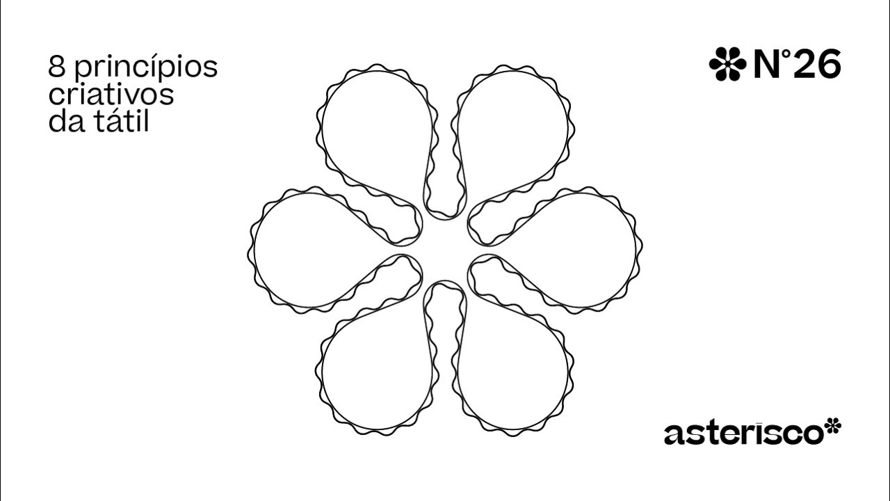 asterisk #26 - Tátil's 8 creative principles, with Fred Gelli.