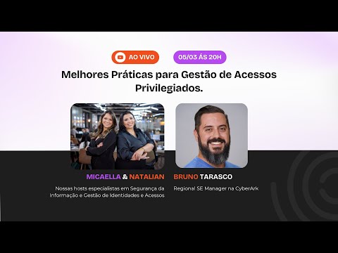 Melhores Práticas para Gestão de Acessos Privilegiados