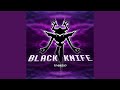 Black Knife Remix
