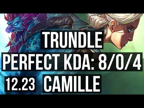 TRUNDLE vs CAMILLE (TOP) | 8/0/4, Legendary | EUW Master | 12.23