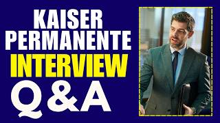 Kaiser Permanente Interview Questions And Answers
