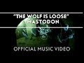 Mastodon - The Wolf Is Loose [Official Music Video]