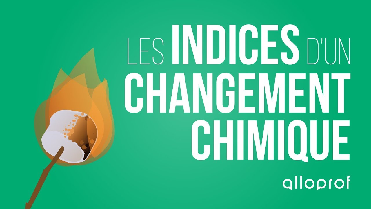 Les indices d'un changement chimique
