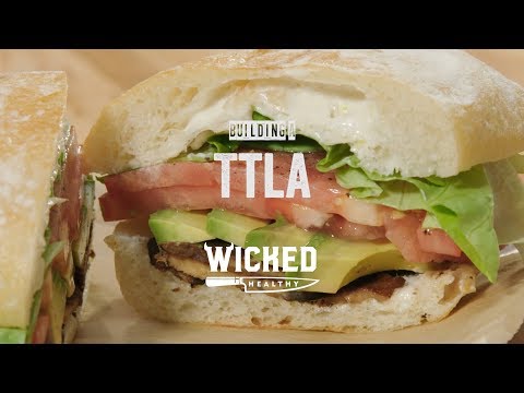 How-To Make the Best TTLA | Wicked Healthy