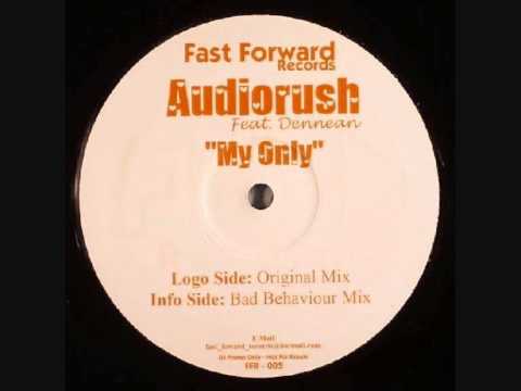 Audiorush - My Only (Bad Behaviour Remix)