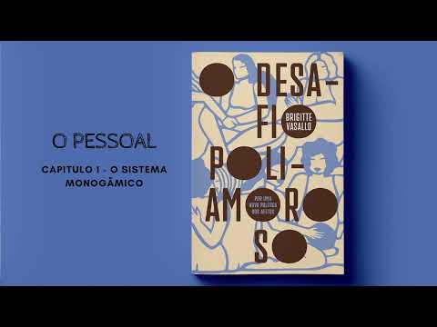 O Desafio Poliamoroso- Brigitte Vassalo [Capitulo 1] Audiobook/Audiolivro