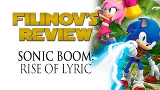 Filinov's Review - Sonic Boom: Rise of Lyric