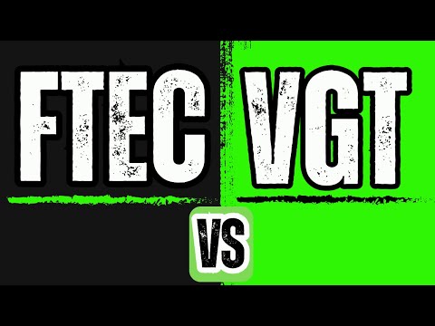 FTEC vs VGT: The Ultimate Showdown