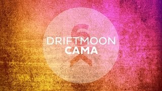 Driftmoon - Cama (Original Mix)