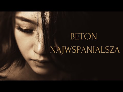Beton - Najwspanialsza (BLEND)