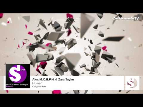 Alex M.O.R.P.H. & Zara Taylor - Human (Original Mix)