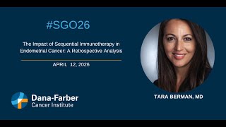 Society of Gynaecological Oncology Congress 2026: Tara Berman, MD | Dana-Farber Cancer Institute