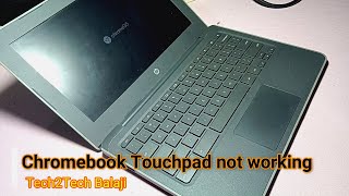 Chromebook touchpad not working @Tech2TechBalaji