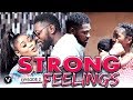 STRONG FEELINGS EPISODE 2-2020 LATEST UCHENANCY NOLLYWOOD MOVIES (NEW MOVIE