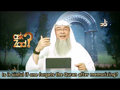 Is one sinful if he forgets the Quran after memorising? - Assim al hakeem
