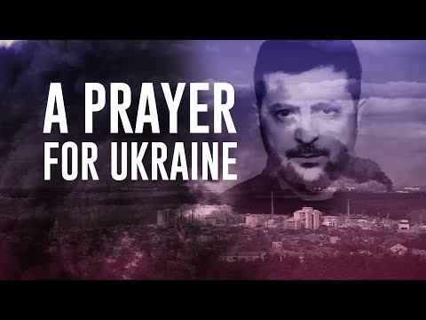 A Prayer for Ukraine