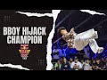 Bboy Hijack Recap | Champion | Red Bull BC One Cypher USA 2023