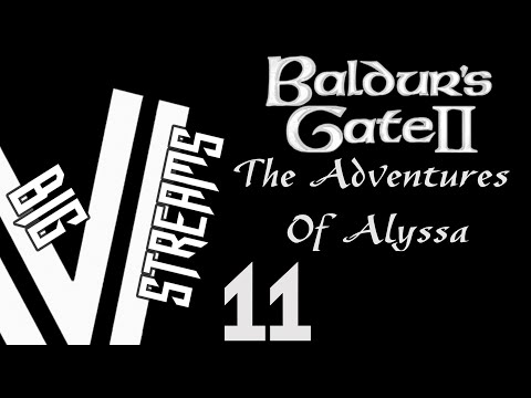 Druids and Dragons - Let's Stream BG2 - Alyssas' Adventures part 11