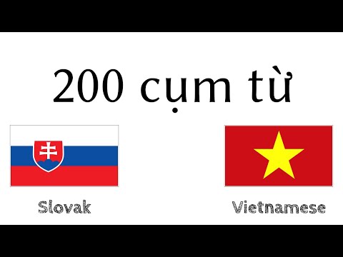 200 cụm từ - Tiếng Slovak - Tiếng Việt