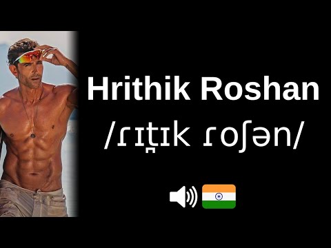 How to pronounce 'Hrithik Roshan' (CORRECTLY!)
