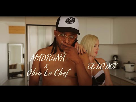 MADRiiNA x Obia Le Chef - TE LO DOY (official visualizer)