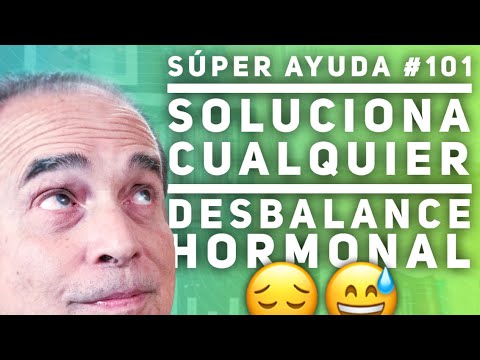 Súper Ayuda #101 Soluciona Cualquier Desbalance Hormonal