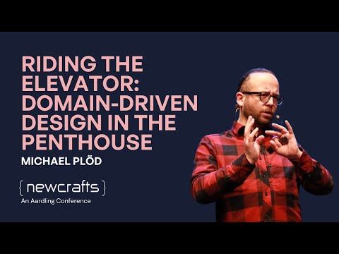 Michael Plöd - Riding the elevator, Domain driven Design in the Penthouse - NewCrafts 2023