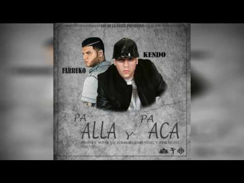Kendo - Pa Alla & Pa Aca ft. Farruko [Official Audio Preview] [Kendo Edition]