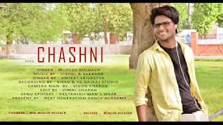 Chashni -Bharat - cover song -music Vishal shekhar  Ft &#39;mukesh Dulgach