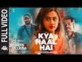 Kya Haal Hai FULL VIDEO Phir Aayi Hasseen Dillruba Taapsee Vikrant Sunny Sachet Parampara Kumaar