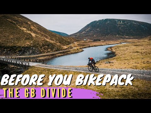 BEFORE YOU BIKEPACK THE GB DIVIDE