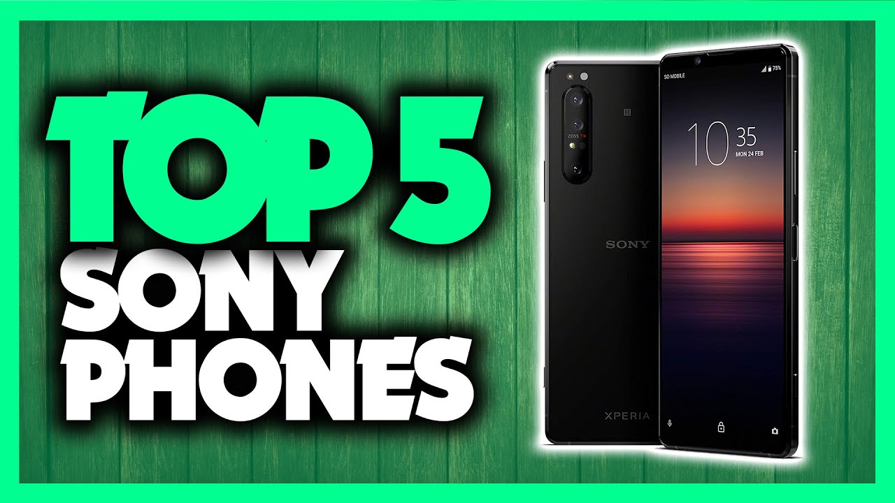 Best Sony Phones in 2020 [Top 5 Xperia Phones Of This Year]