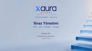 İtiraz Yönetimi: Dinle, Anla, Netleştir, Cevapla | Xaura Eğitim Akademisi – Bölü