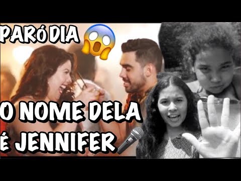 O NOME DELA É JENNIFER PARÓDIA- ANA CA