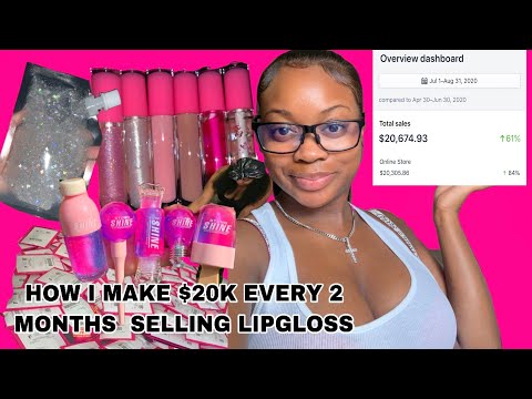 , title : 'HOW I MADE $20,000 IN 2 MONTHS SELLING LIPGLOSS | HOW TO START A BUSINESS | ENTREPRENEUR LIFE'