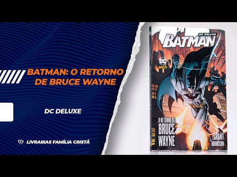 Batman: O Retorno de Bruce Wayne | Dc Deluxe